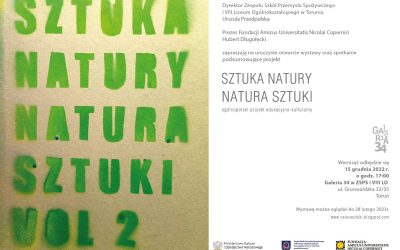 Zapraszamy na wernisaż wystawy: Sztuka natury, natura sztuki vol.2