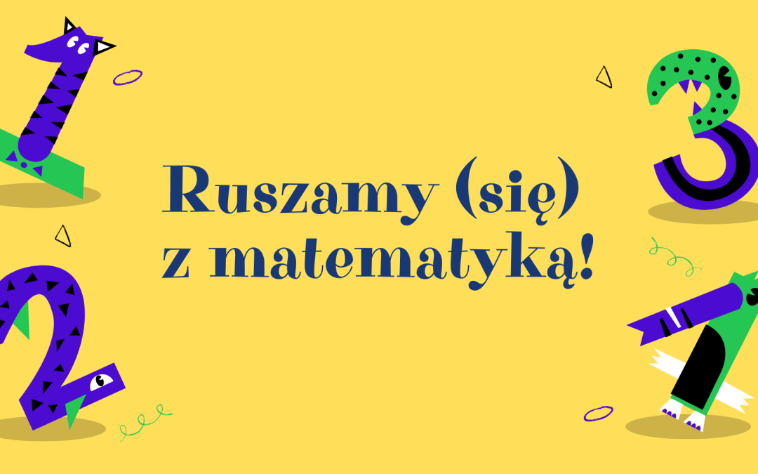 Ruszamy (się) z matematyką! E-book z zabawami matematycznymi.