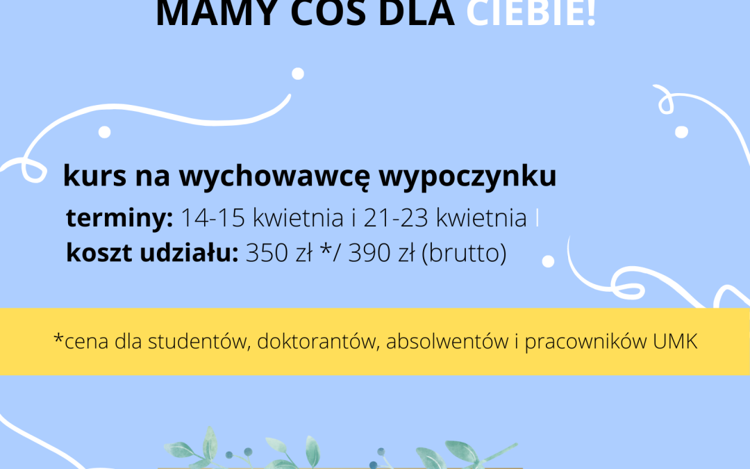 Trwają zapisy na kurs wychowawcy wypoczynku dzieci i młodzieży!